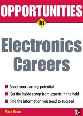 Opportunities in Electronics Careers - Mark Rowh