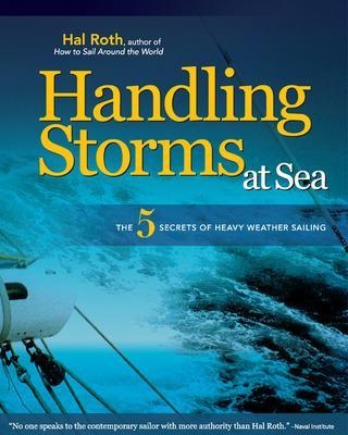 HANDLING STORMS AT SEA - Hal Roth