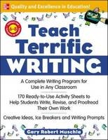 Teach Terrific Writing, Grades 6-8 - Gary Muschla