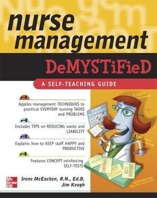 Nurse Management Demystified - Irene McEachen, Jim Keogh