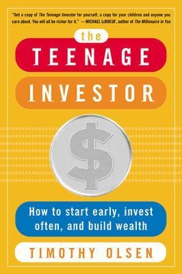 The Teenage Investor - Timothy Olsen