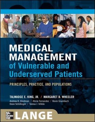 Medical Management of Vulnerable & Underserved Patients: Principles, Practice, Population - Talmadge King, Margaret Wheeler, Alicia Fernandez, Dean Schillinger, Andrew Bindman