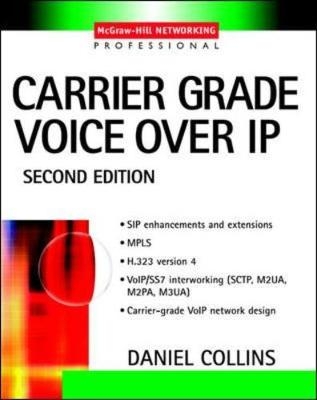 Carrier Grade Voice Over IP - Daniel Collins