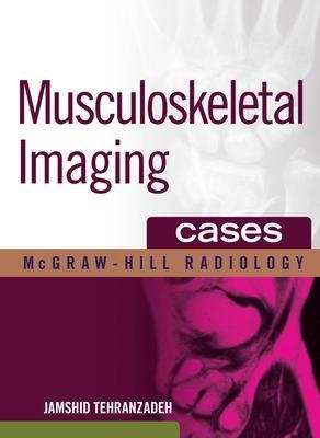 Musculoskeletal Imaging Cases - Jamshid Tehranzadeh