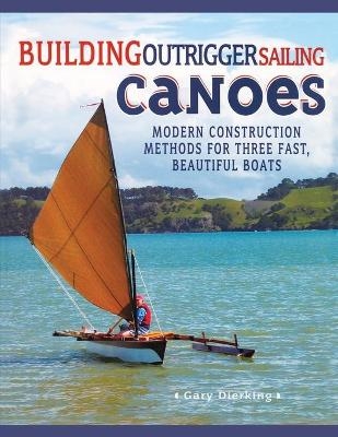 Building Outrigger Sailing Canoes - Gary Dierking