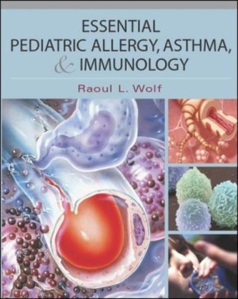 Essential Pediatric Allergy, Asthma, and Immunology - Rauol Wolf