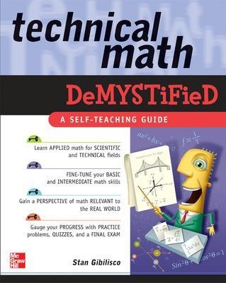 Technical Math Demystified - Stan Gibilisco