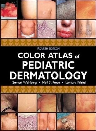 Color Atlas of Pediatric Dermatology - Samuel Weinberg, Neil Prose, Leonard Kristal