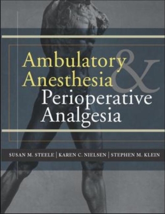 Ambulatory Anesthesia and Perioperative Analgesia - Susan Steele