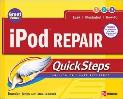 iPod Repair QuickSteps - Brandon Jones, Marc Campbell