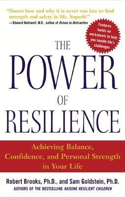 The Power of Resilience - Robert Brooks, Sam Goldstein