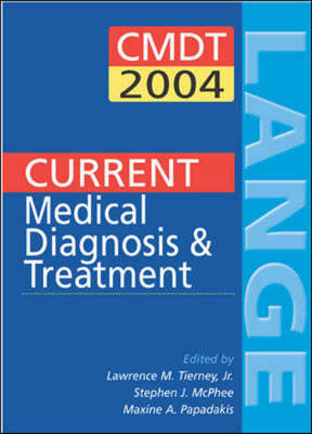 Current Medical Diagnosis & Treatment 2004 - Lawrence Tierney, Stephen McPhee, Maxine Papadakis