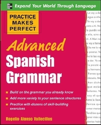 Practice Makes Perfect: Advanced Spanish Grammar - Rogelio Alonso Vallecillos