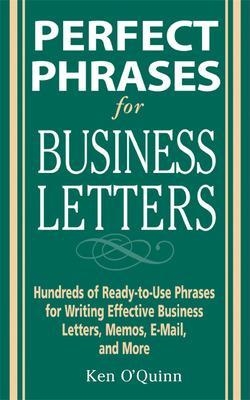 Perfect Phrases for Business Letters - Ken O'Quinn