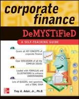 Corporate Finance Demystified - Troy Adair