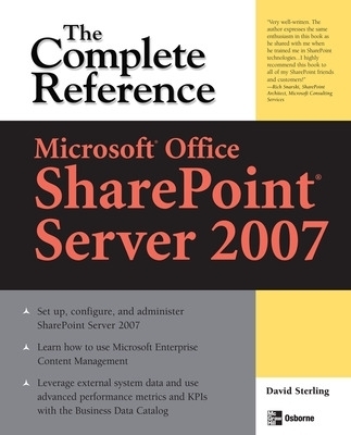 Microsoft® Office SharePoint® Server 2007: The Complete Reference - David Sterling