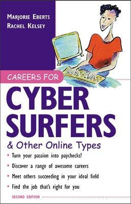 Careers for Cyber Surfers & Other Online Types - Marjorie Eberts, Rachel Kelsey