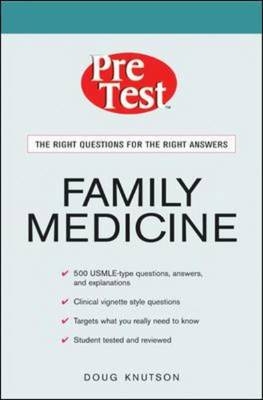 Family Medicine: PreTest™ Self-Assessment and Review - Doug Knutson