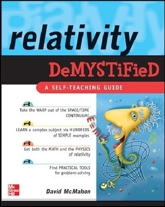 Relativity Demystified - David McMahon, Paul Alsing