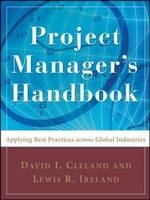 Project Manager's Handbook - David Cleland, Lewis Ireland