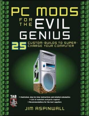 PC Mods for the Evil Genius - Jim Aspinwall