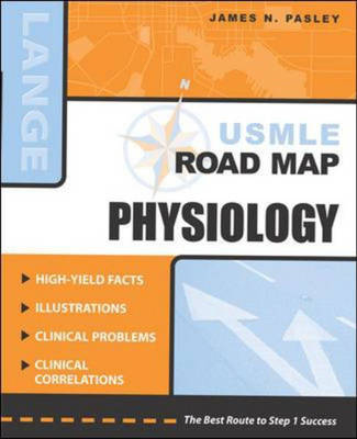 USMLE Road Map: Physiology - James Pasley