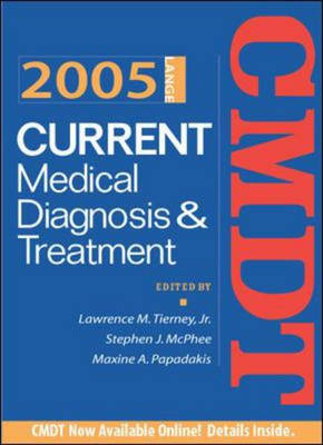 Current Medical Diagnosis & Treatment, 2005 - Lawrence Tierney, Stephen McPhee, Maxine Papadakis