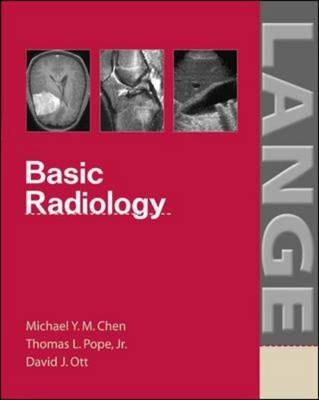 Basic Radiology - Michael Chen, Thomas Pope, David Ott