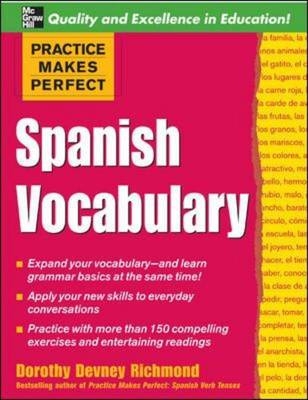 Practice Makes Perfect: Spanish Vocabulary - Dorothy Richmond