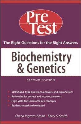 Biochemistry and Genetics: PreTest Self-Assessment and Review - Cheryl Ingram-Smith, Kerry Smith