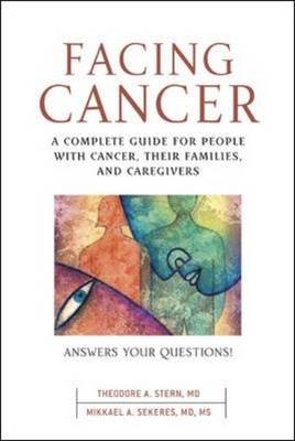 Facing Cancer - Theodore A. Stern, Mikkael A. Sekeres