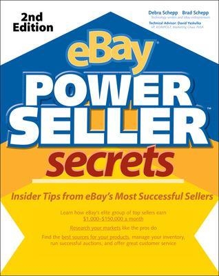 eBay PowerSeller Secrets, 2E - Brad Schepp, Debra Schepp