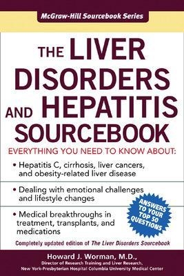 The Liver Disorders and Hepatitis Sourcebook - Howard Worman