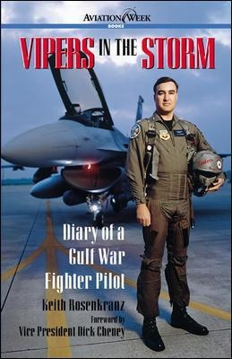 Vipers in the Storm: Diary of a Gulf War Fighter Pilot - Keith Rosenkranz