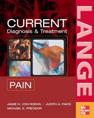 CURRENT Diagnosis & Treatment of Pain - Jamie Von Roenn, Judith Paice, Michael Preodor