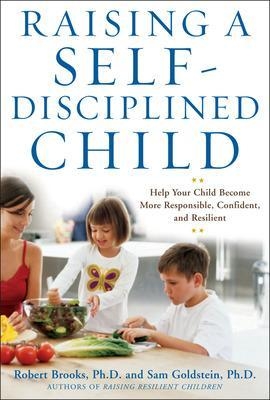 Raising a Self-Disciplined Child - Robert Brooks, Sam Goldstein