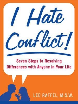 I Hate Conflict! - Lee Raffel