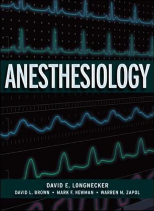 Anesthesiology - David Longnecker, David Brown, Mark Newman, Warren Zapol