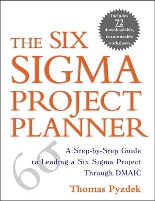 The Six Sigma Project Planner - Thomas Pyzdek