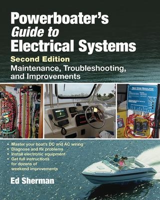 Powerboater's Guide to Electrical Systems, Second Edition - Edwin Sherman