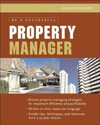 Be A Successful Property Manager - Roger Woodson