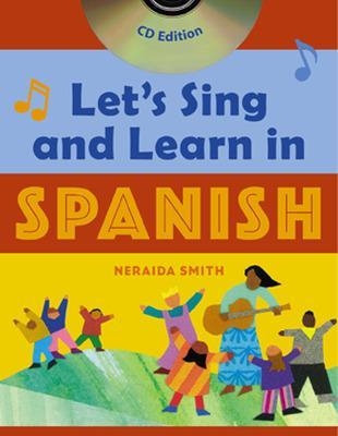 Let's Sing and Learn in Spanish  (Book + Audio CD) - Neraida Smith