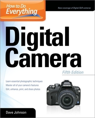 How to Do Everything: Digital Camera - Dave Johnson