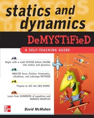 Statics and Dynamics Demystified - David McMahon