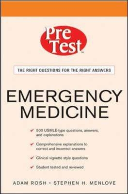 Emergency Medicine PreTest Self-Assessment and Review - Adam Rosh, Stephen Menlove