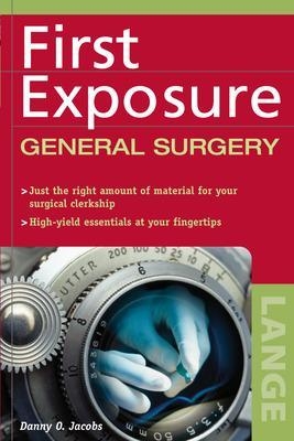 First Exposure to General Surgery - Danny Jacobs