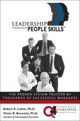 Leadership Through People Skills - R. Lefton, Victor Buzzotta