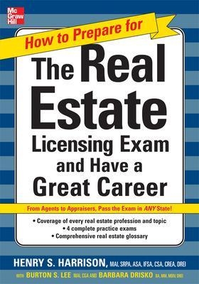 How to Prepare For and Pass the Real Estate Licensing Exam: Ace the Exam in Any State the First Time! - Henry Harrison