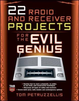 22 Radio and Receiver Projects for the Evil Genius - Thomas Petruzzellis