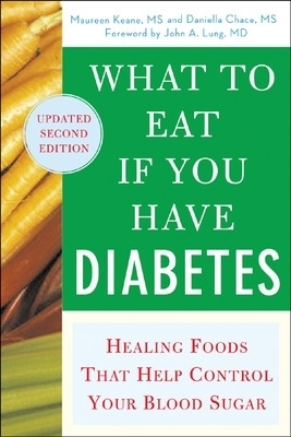 What to Eat if You Have Diabetes (revised) - Maureen Keane, Daniella Chace